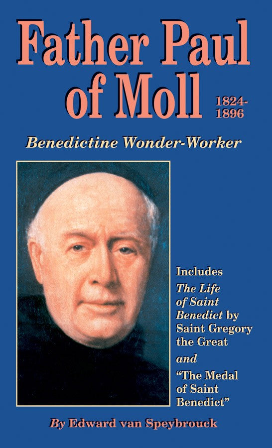 Father Paul of Moll: Benedictine Wonder-Worker (Book)
