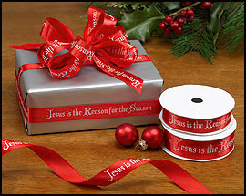Jesus is the Reason for the Season Christmas Ribbon -- 3/4